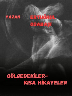 cover image of Gölgedekiler- Kısa Hikayeler